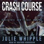 Crash Course, Julie Whipple