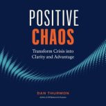 Positive Chaos, Dan Thurmon