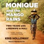 Monique and the Mango Rains, Kris Holloway