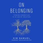 On Belonging, Kim Samuel