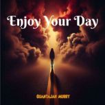 Enjoy Your Day, Quantajah Murry
