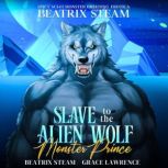 Slave to the Alien Wolf Monster Princ..., Beatrix Steam