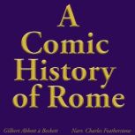 A Comic History Of Rome, Gilbert Abbott  a Beckett