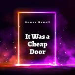 It Was a Cheap Door, Roman Howell