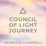 Council of Light Journey, Rebecca Campbell