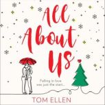 All About Us, Tom Ellen