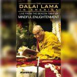 The Dalai Lama in America :Mindful Enlightenment, His Holiness the Dalai Lama