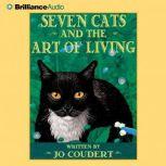 Seven Cats and the Art of Living, Jo Coudert