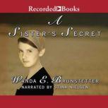 A Sister's Secret, Wanda E. Brunstetter