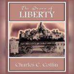 The Story of Liberty, Charles C. Coffin