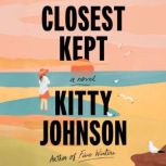 Closest Kept, Kitty Johnson