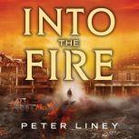 Into The Fire, Peter Liney