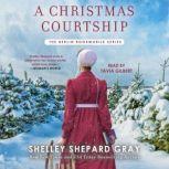 A Christmas Courtship, Shelley Shepard Gray