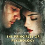 The Principles of Psychology, Volume ..., William James
