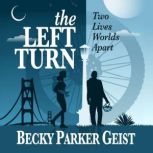 The Left Turn, Becky Parker Geist