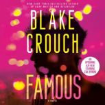 Famous, Blake Crouch