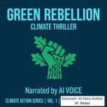 Green Rebellion, M. Weber