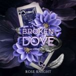 Broken Dove, Rose Knight