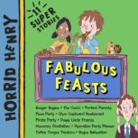 Horrid Henry Fabulous Feasts, Lucinda Whiteley