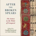 After the Broken Spears, Camilla Townsend