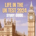 Life in the UK Test Study Guide 2023, Freddie Ixworth
