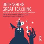 Unleashing Great Teaching, David Weston