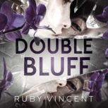 Double Bluff, Ruby Vincent
