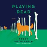 Playing Dead, Peggy Rothschild