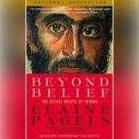 Beyond Belief The Secret Gospel of Thomas, Elaine Pagels