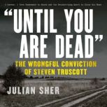 Until You Are Dead, Julian Sher
