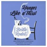 Hunger Like a Thirst, Besha Rodell