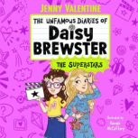 The Unfamous Diaries of Daisy Brewste..., Jenny Valentine