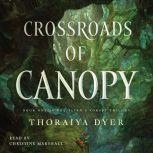 Crossroads of Canopy Book One in the Titan's Forest Trilogy, Thoraiya Dyer