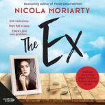 The Ex, Nicola Moriarty