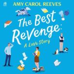 The Best Revenge, Amy Carol Reeves