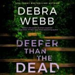 Deeper Than the Dead, Debra Webb