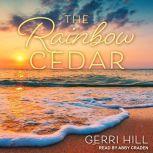 The Rainbow Cedar, Gerri Hill