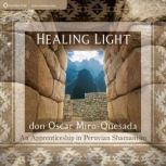 Healing Light, don Oscar MiroQuesada