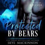 Protected by Bears, Skye MacKinnon