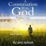 A Conversation With God, Larry Jackson