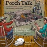 Porch Talk, John R. Erickson