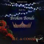 Broken Bonds, H.C. de Cossy