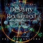 Destiny Reclaimed, Felicia Jedlicka