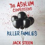 The Asylum Confessions Killer Famili..., Jack Steen