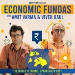 Economic Fundas Episode 3 The World..., Amit Varma