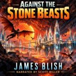 Against the Stone Beasts, James Blish