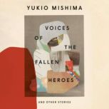 Voices of the Fallen Heroes, Yukio Mishima