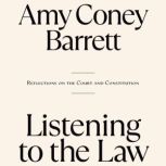 Listening to the Law, Amy Coney Barrett
