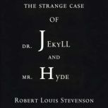 The Strange Case of Dr. Jekyll and Mr..., Robert Louis Stevenson