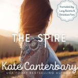 The Spire, Kate Canterbary
